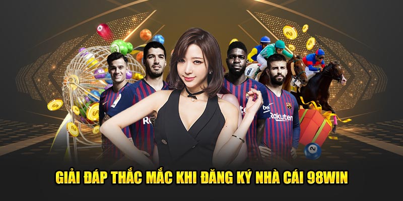 Thành viên cần chú ý khi tạo tài khoản tại 98WIN