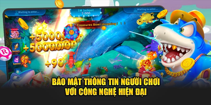 Bảo mật thông tin người chơi với công nghệ hiện đại