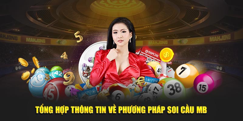 Tổng hợp thông tin về phương pháp soi cầu MB