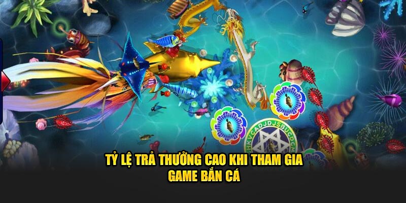 Tỷ lệ trả thưởng hậu hĩnh, cực giá trị khi tham gia game 